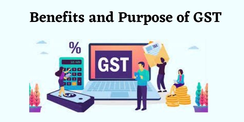 Benefits and Purpose of GST