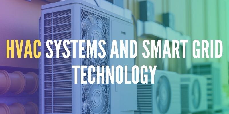 The Connection Between HVAC Systems and Smart Grid Tech