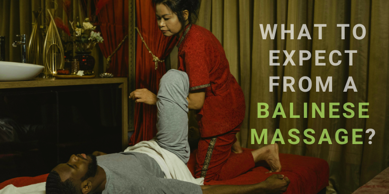 What to expect from a Balinese massage?